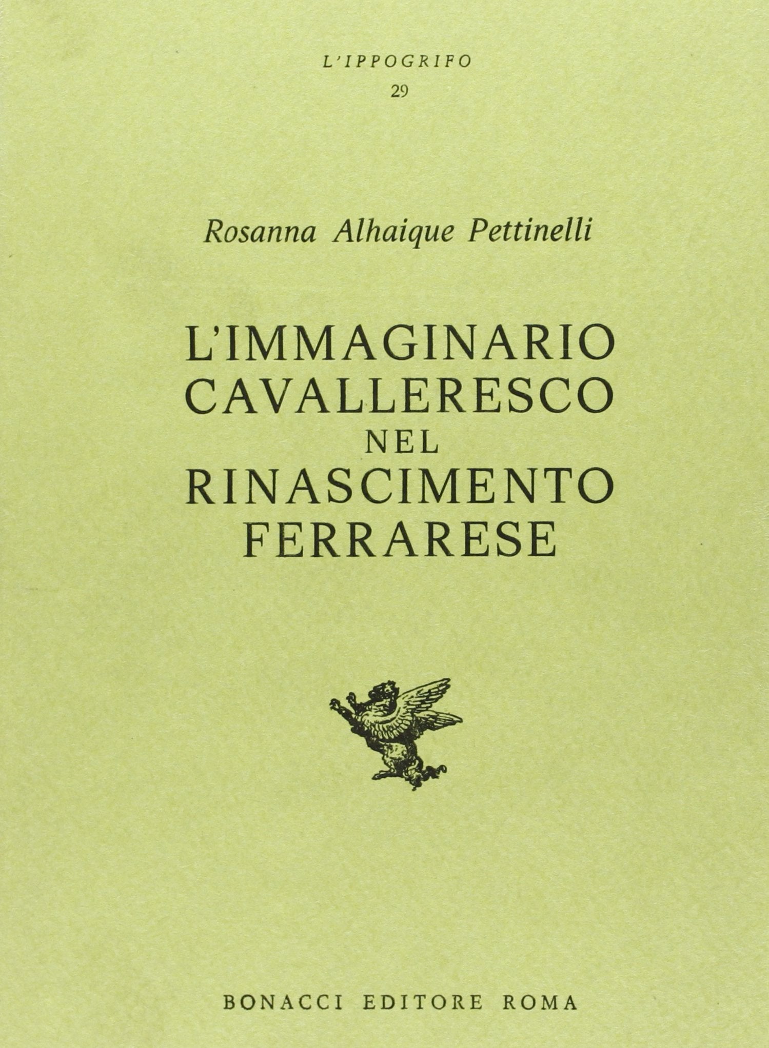 L'immaginario cavalleresco nel Rinascimento ferrarese (L' ippogrifo) Politics & History