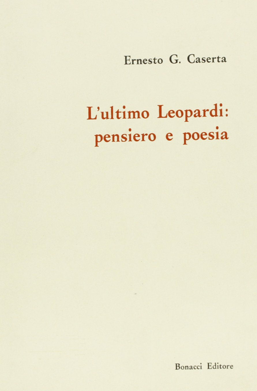 L'ultimo Leopardi: pensiero e poesia (Miscellanea) Contemporary literature