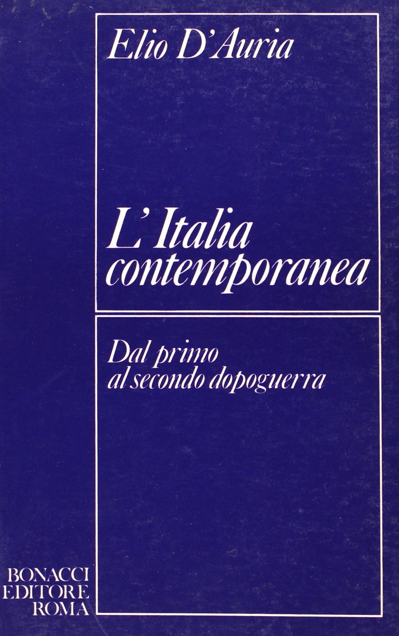 L'Italia contemporanea dal primo al secondo dopoguerra (Miscellanea) Politics & History