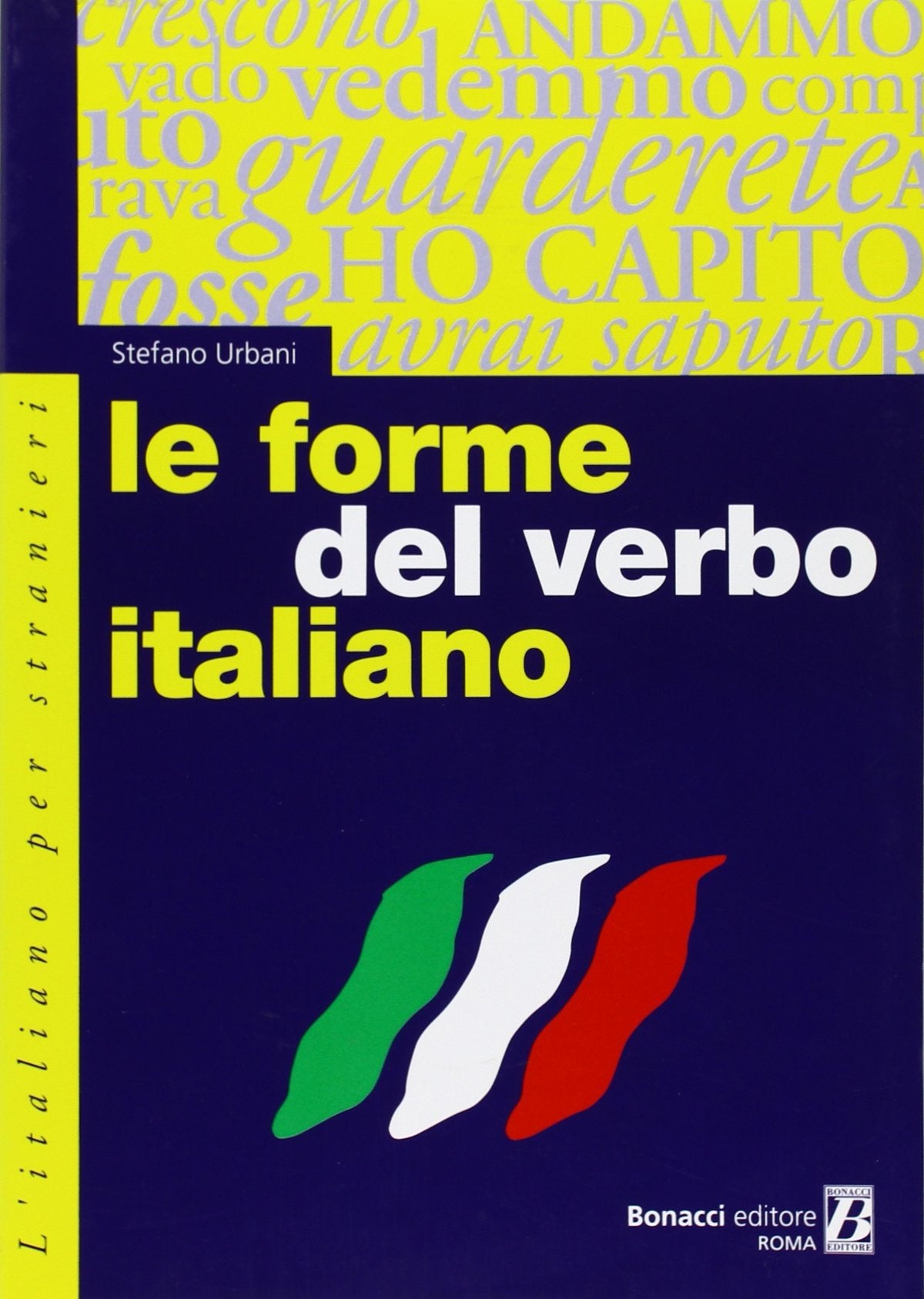 Le Forme Del Verbo Italiano (L' italiano per stranieri) Foreign Languages ​​& Dictionaries