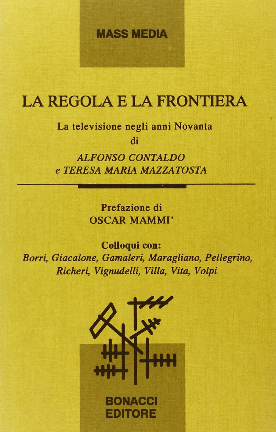 La regola e la frontiera. La televisione negli anni Novanta (Miscellanea) Media & Communication