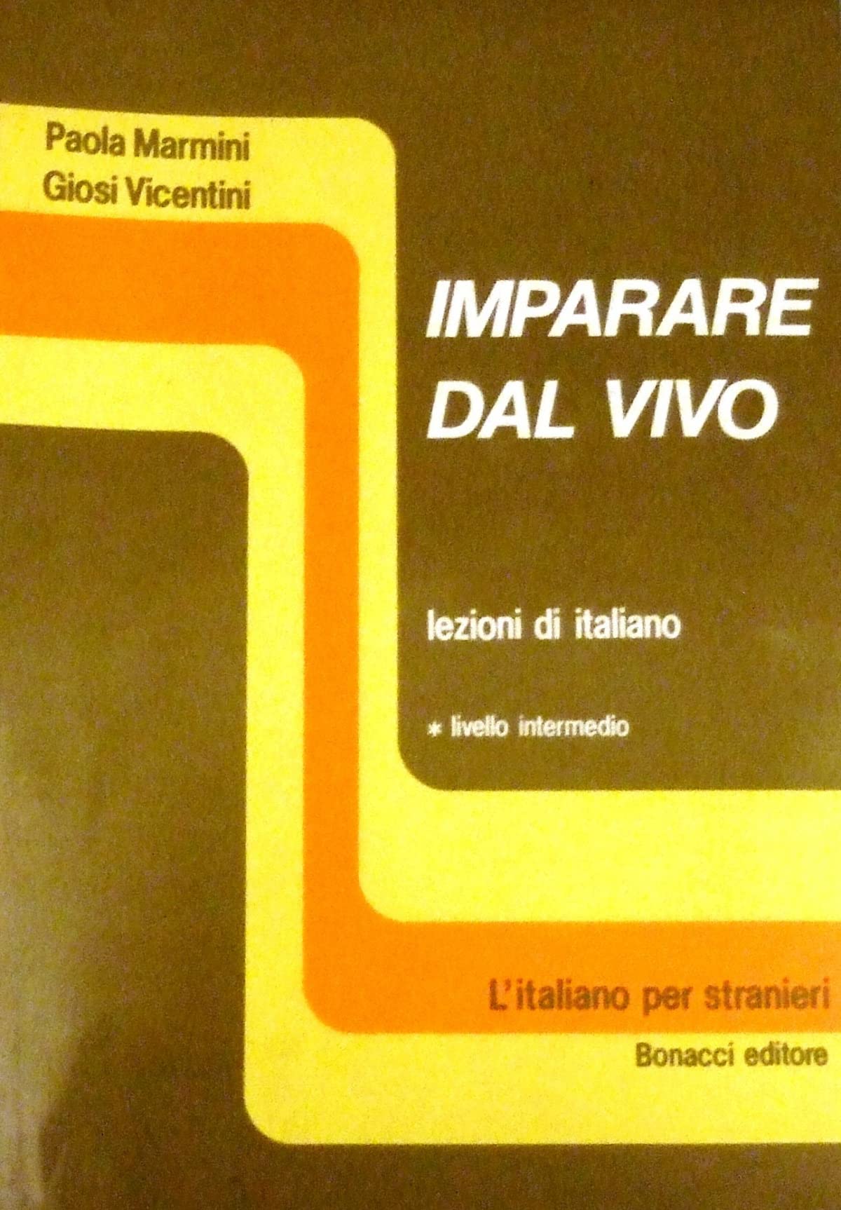Student's Book (Livello Intermedio) (Imparare Dal Vivo - Level 1) Foreign Languages ​​& Dictionaries