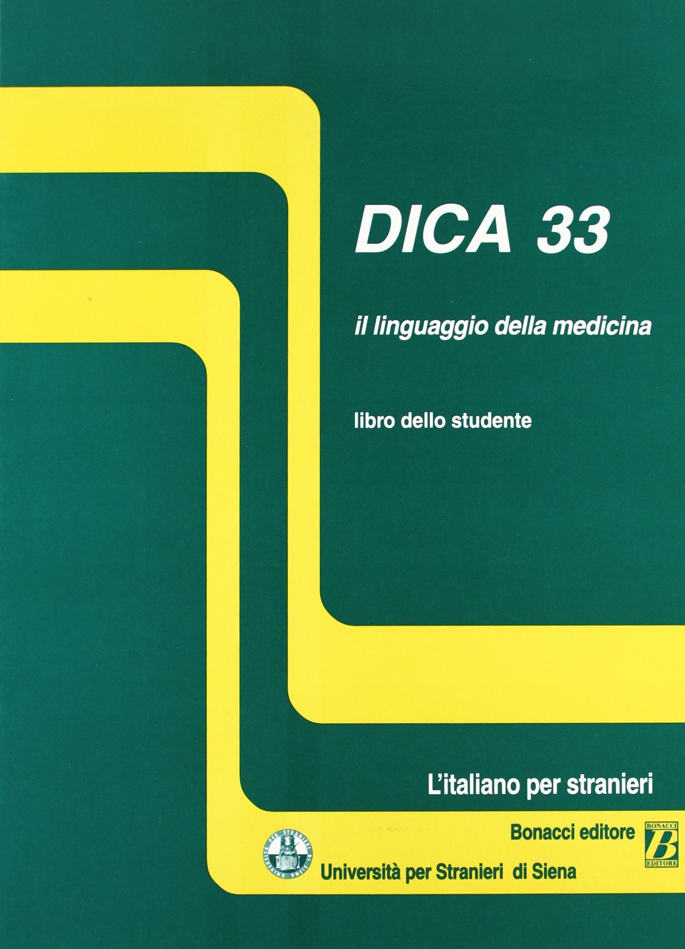 DICA 33 il linguaggio della medicina - LIBRO DELLO STUDENTE (L' italiano per stranieri) Medicine