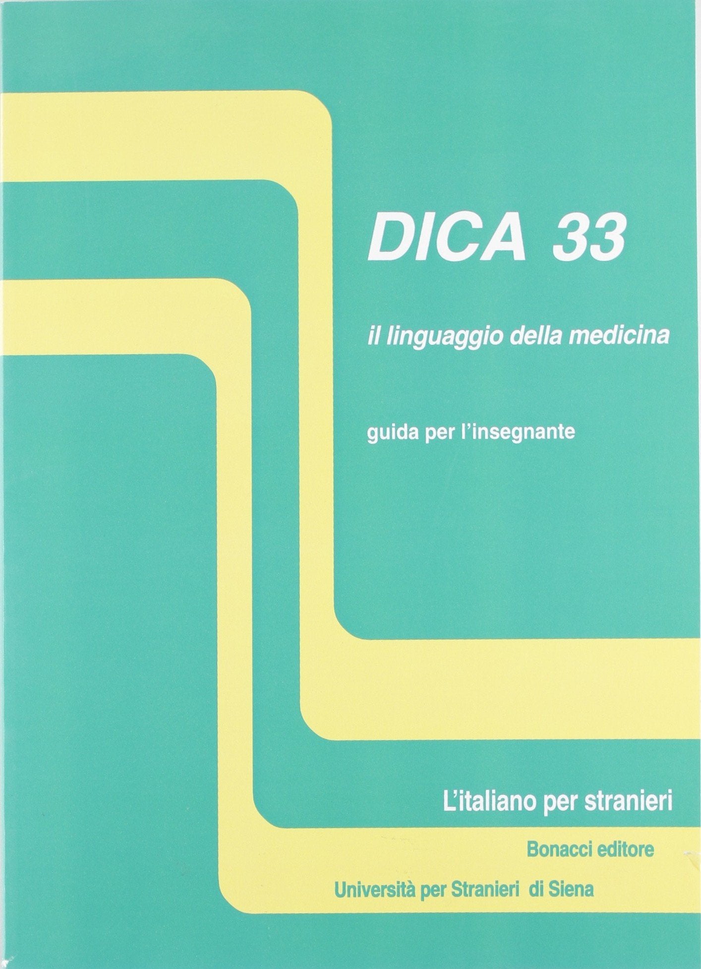 Dica 33 . Il Linguaggio Della Medicina . Guida Per L'Insegnante book