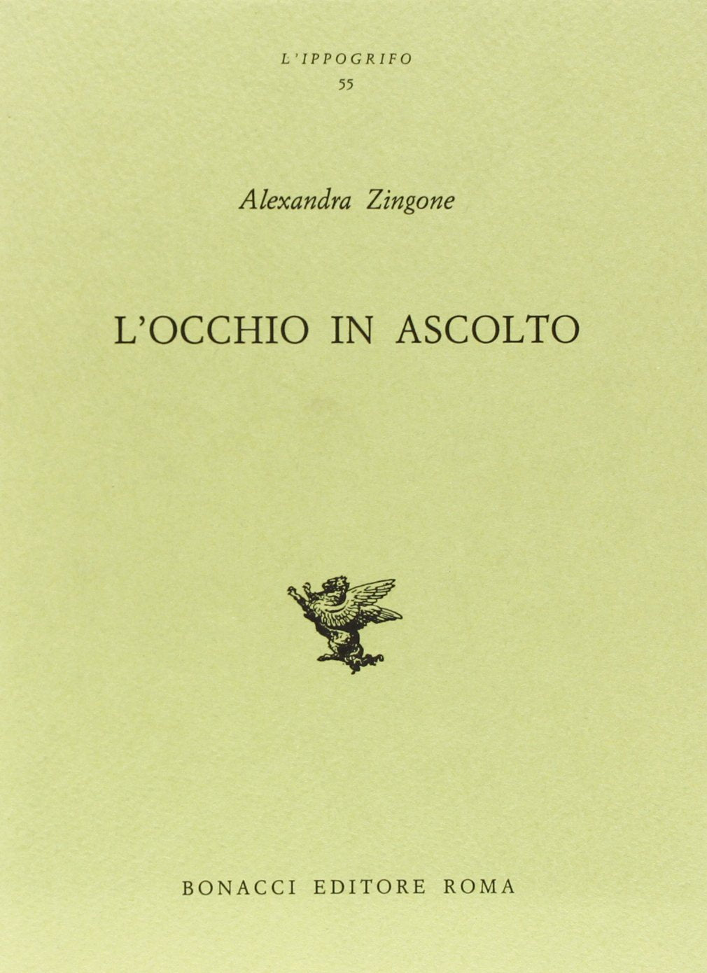 L'occhio in ascolto. Capitoli di Novecento (L' ippogrifo) Contemporary literature