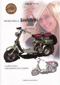 Museo della lambretta. La bellezza che resiste nel tempo! Ediz. illustrata book