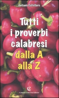 Tutti i proverbi calabresi dalla A alla Z Books