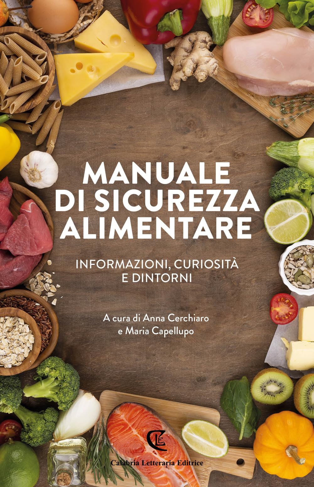 Manuale di sicurezza alimentare. Informazioni, curiosità e dintorni (Varia) Business & Technology