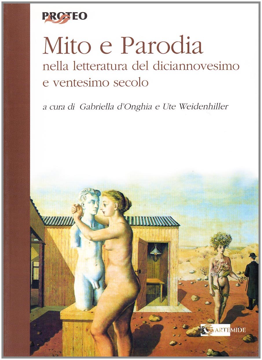 Mito e parodia nella letteratura del diciannovesimo e ventesimo secolo (Proteo) Contemporary literature