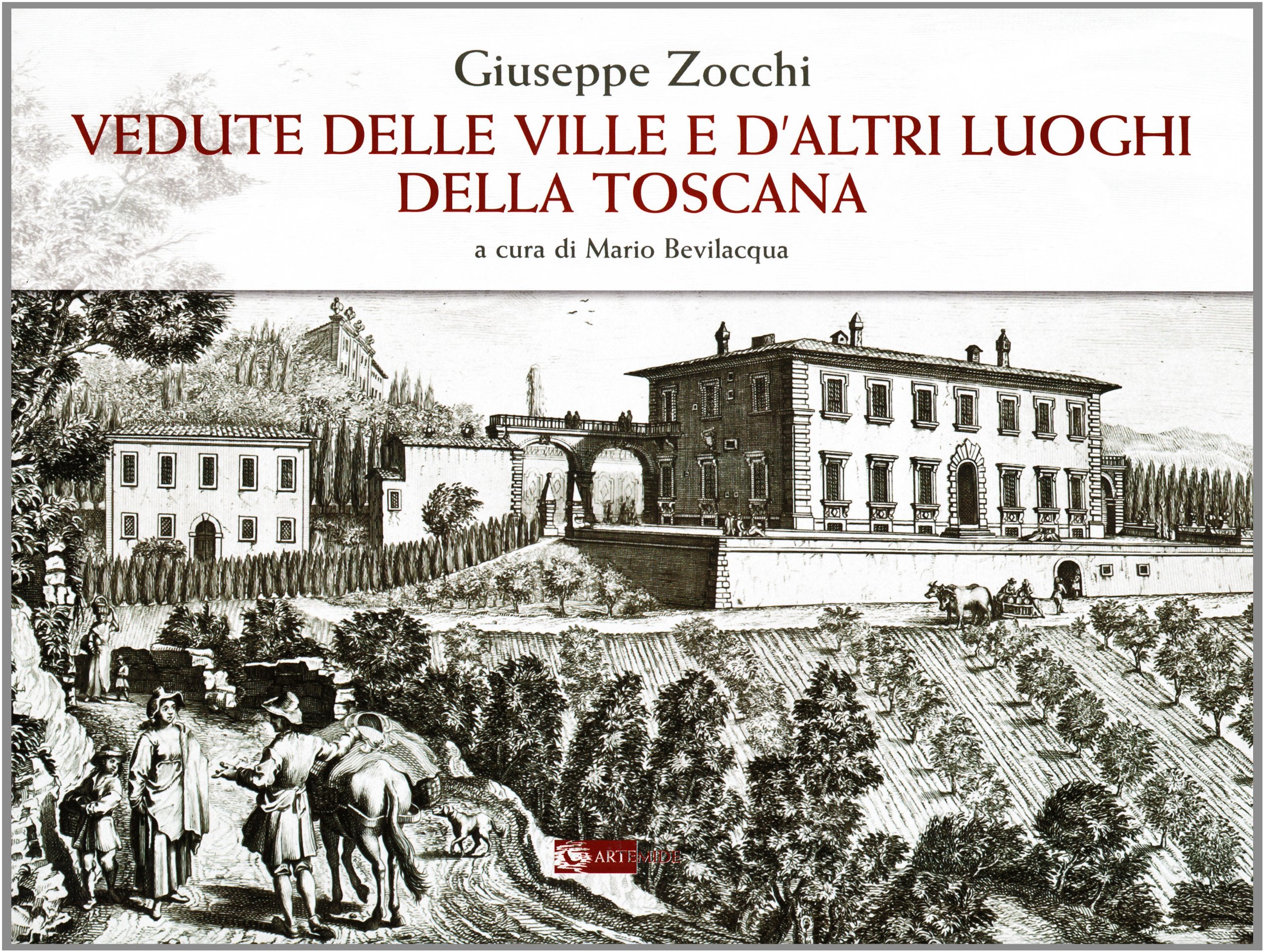Giuseppe Zocchi. Vedute delle ville e d'altri luoghi della Toscana Arts & Music