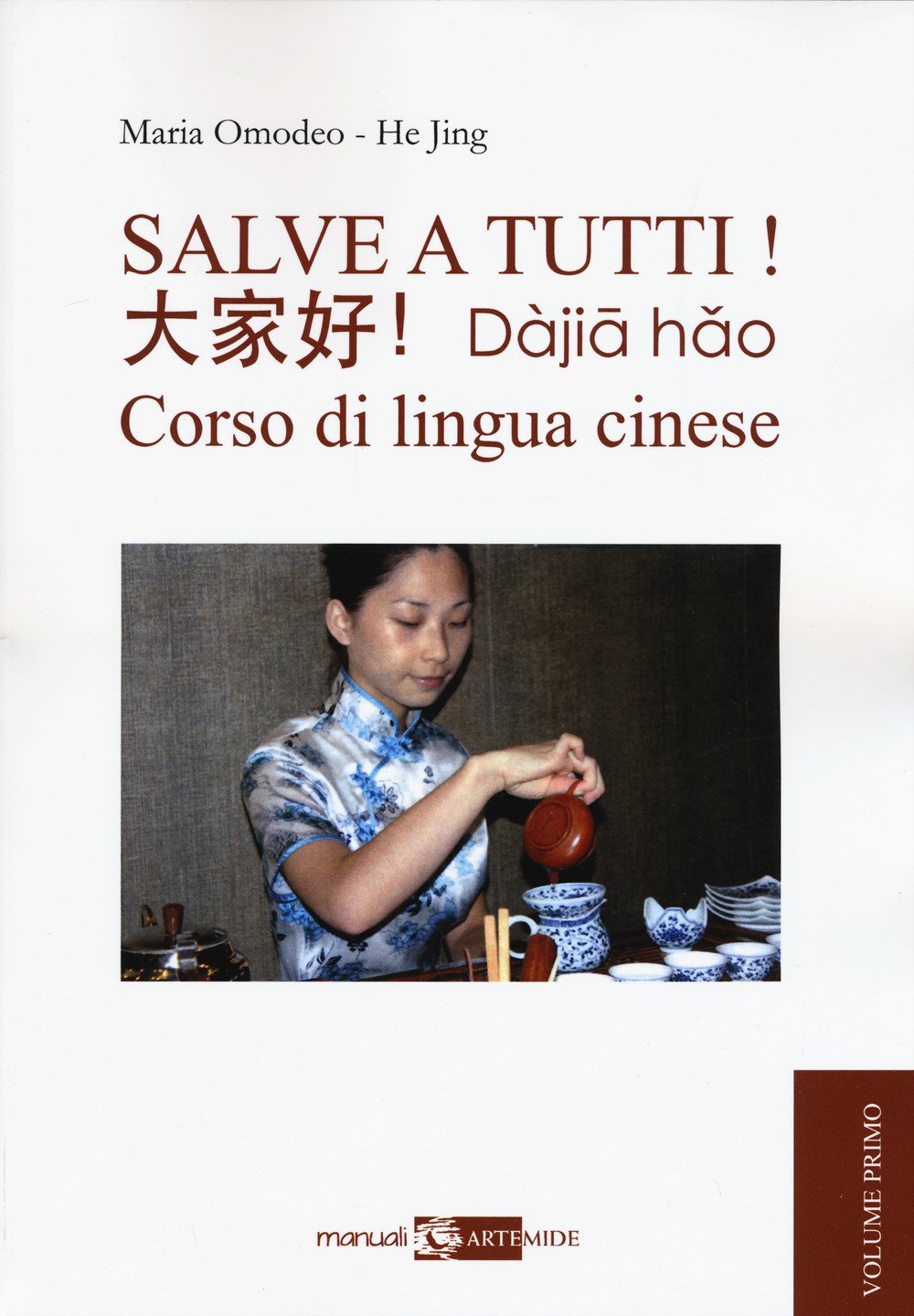 Salve a tutti. Corso di lingua cinese (Vol. 1) book