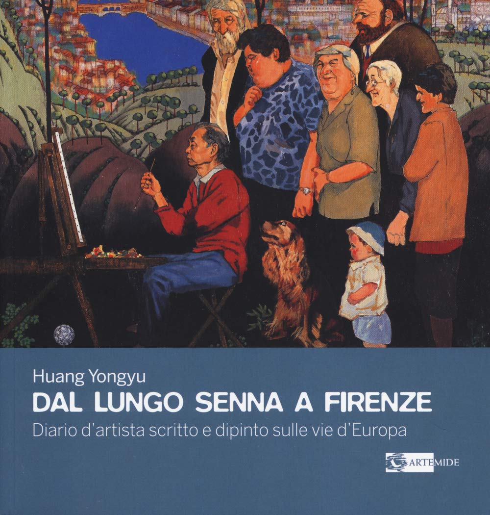 Dal lungo Senna a Firenze. Diario d'artista scritto e dipinto sulle vie d'Europa Film, Art & Culture