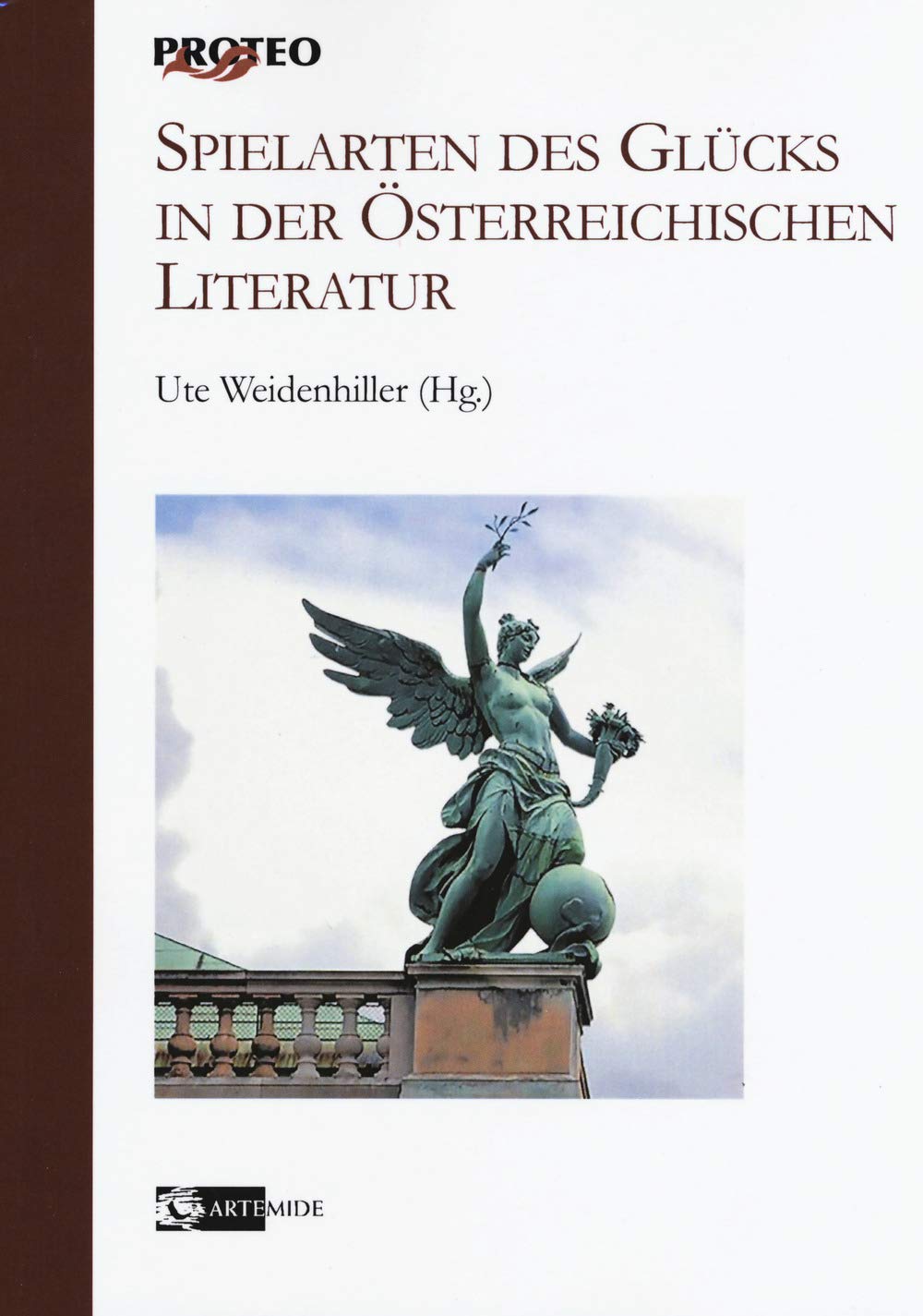 Spielarten des Glück in der Österreichischen Literatur (Proteo) Contemporary literature Books