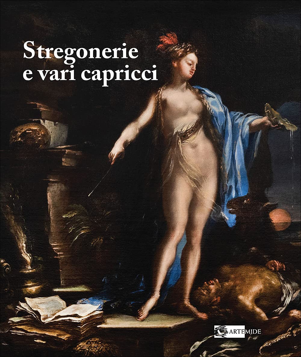 Stregonerie e vari capricci. Da Salvator Rosa a Giacomo Dal Po. Ediz. a colori book