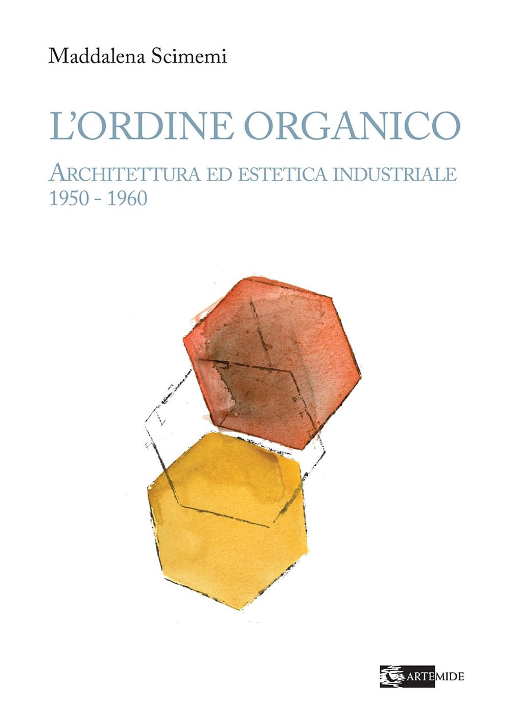 L'ordine organico. Architettura ed estetica industriale 1950 - 1960. Ediz. a colori book