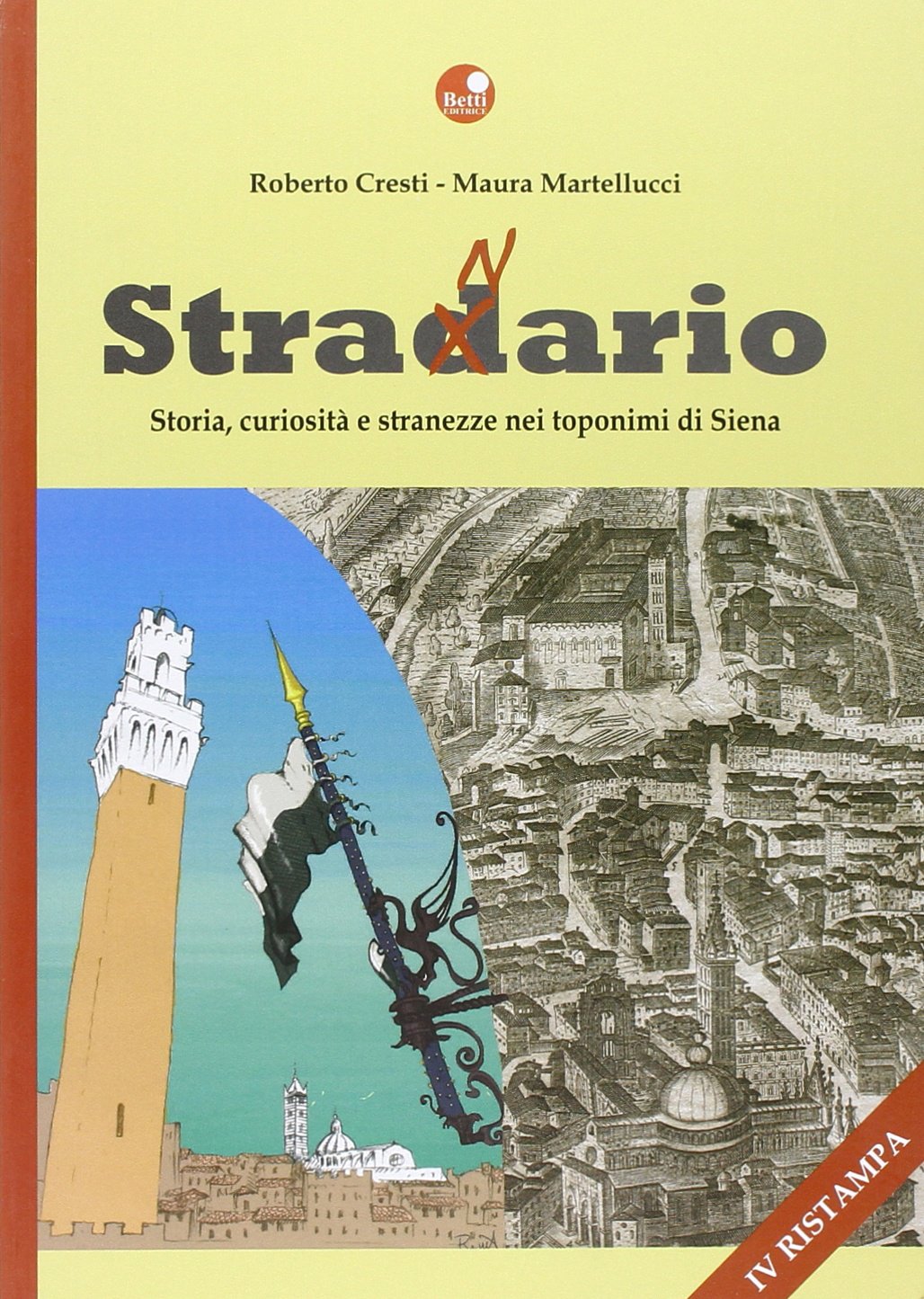 Stradario-stranario. Curiosità e stranezze nei toponimi di Siena Books