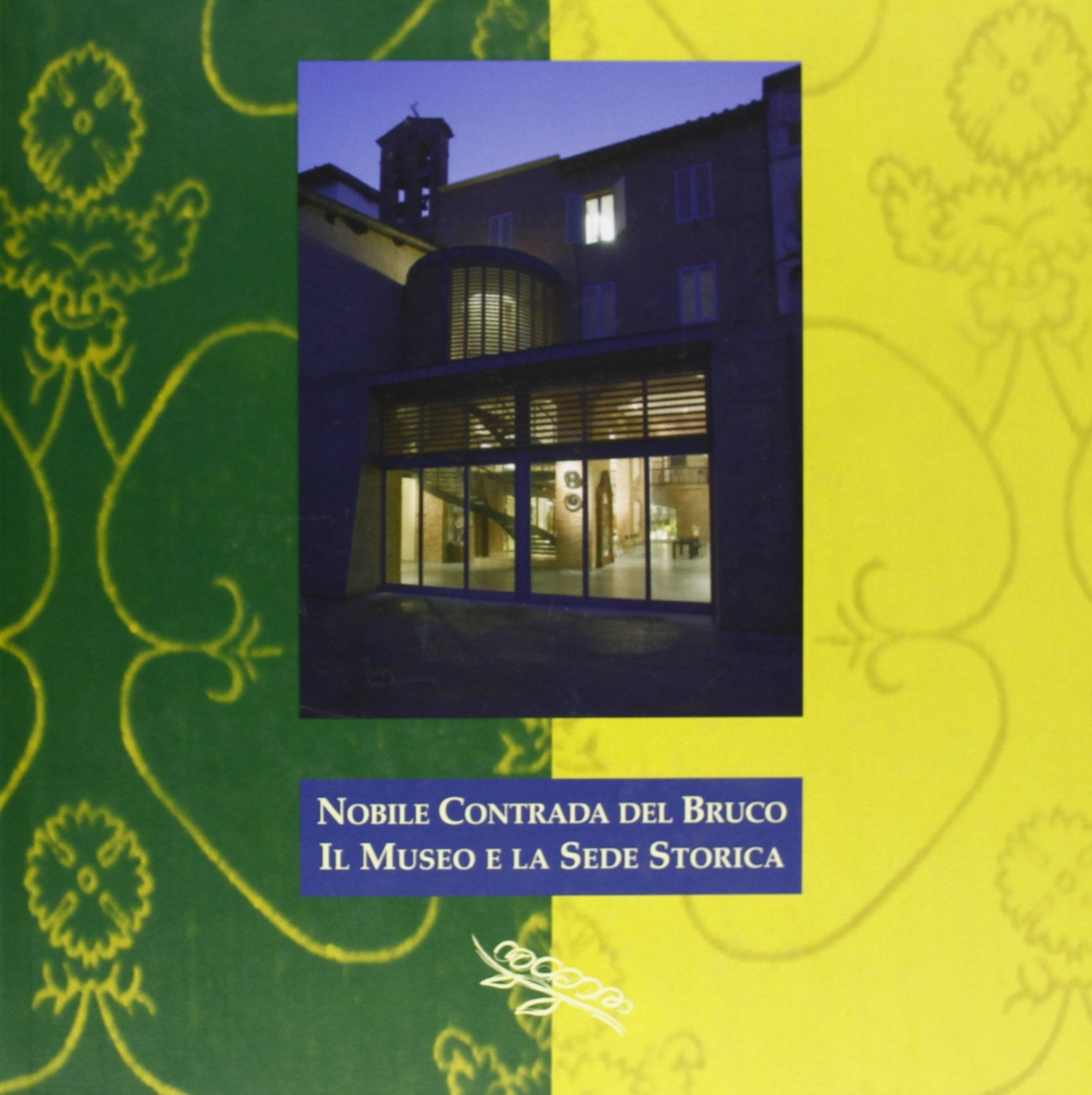 Nobile contrada del Bruco. Il museo e la sede storica Leisure, Home & Garden