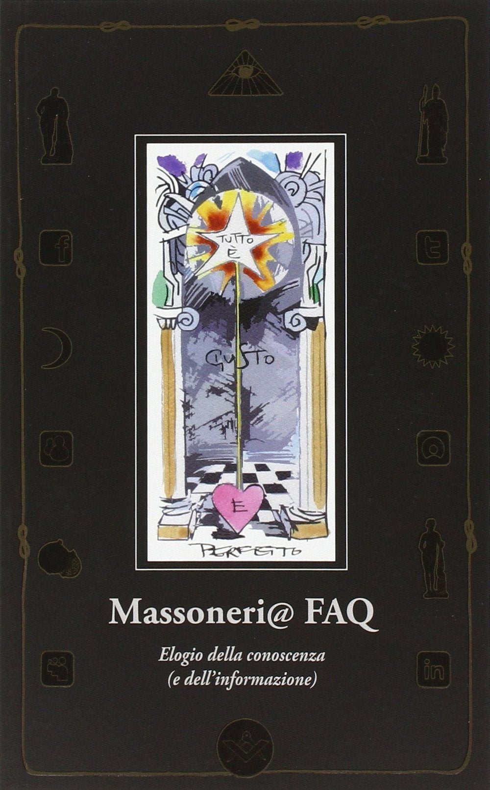 Massoneria FAQ. Elogio della conoscenza (e dell'informazione) book
