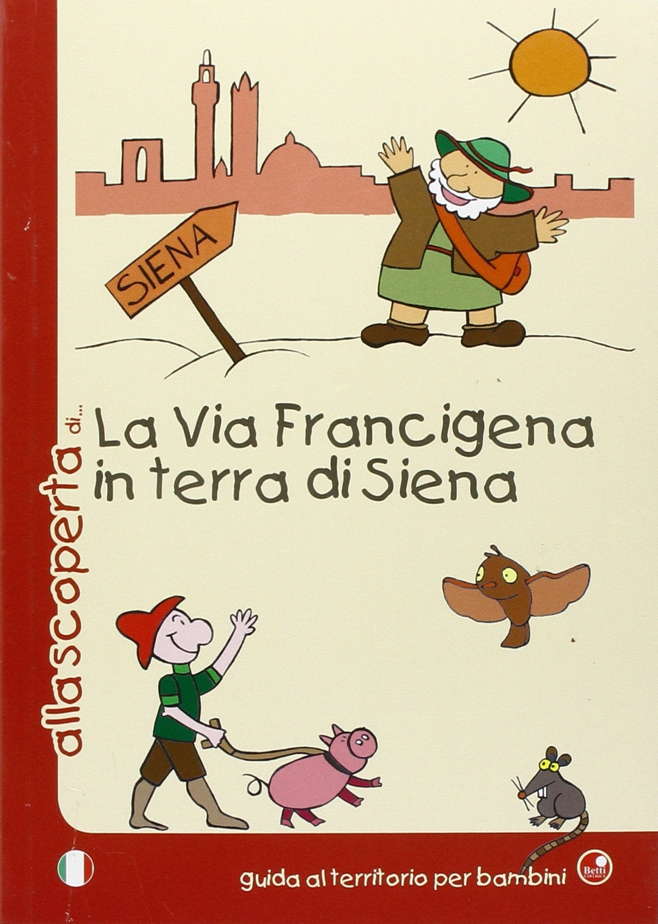 Alla scoperta della via Francigena in terra di Siena book