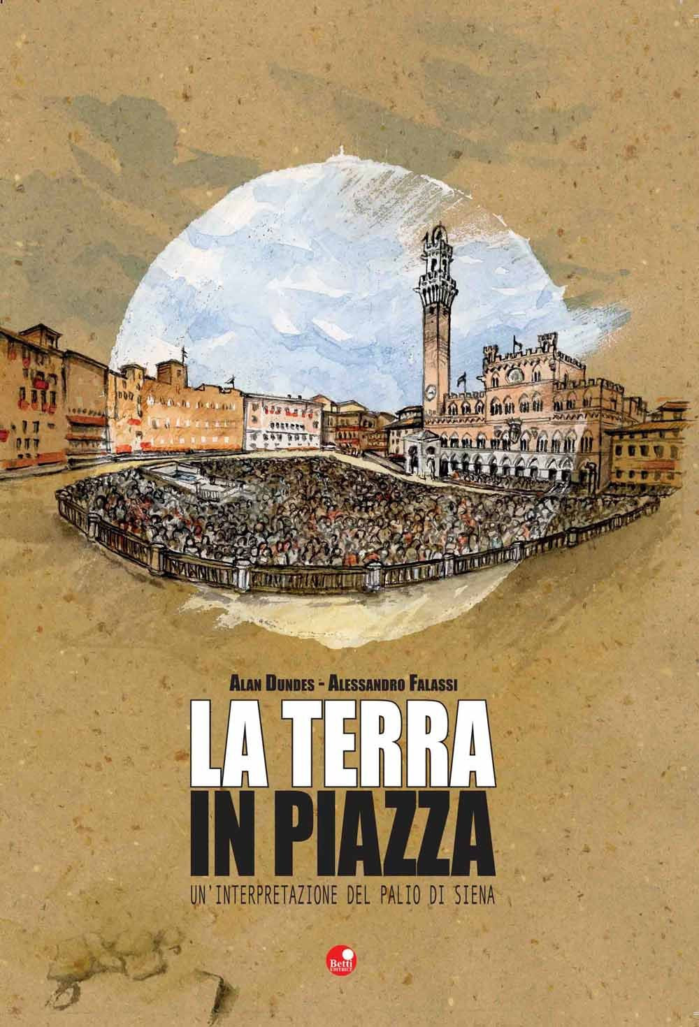 La terra in piazza. Un'interpretazione del Palio di Siena book