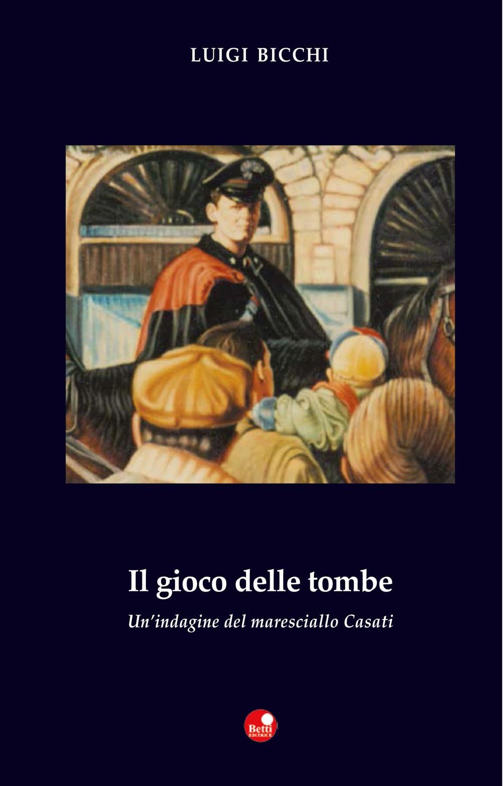 Il gioco delle tombe. Un'indagine del maresciallo Casati book