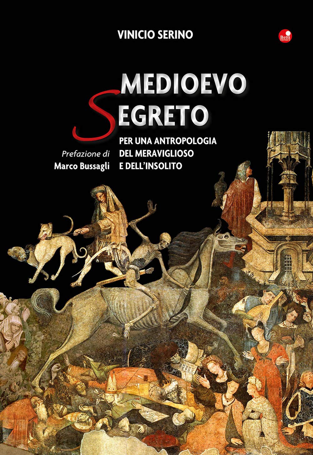 Medioevo segreto. Per una antropologia del meraviglioso e dell’insolito book