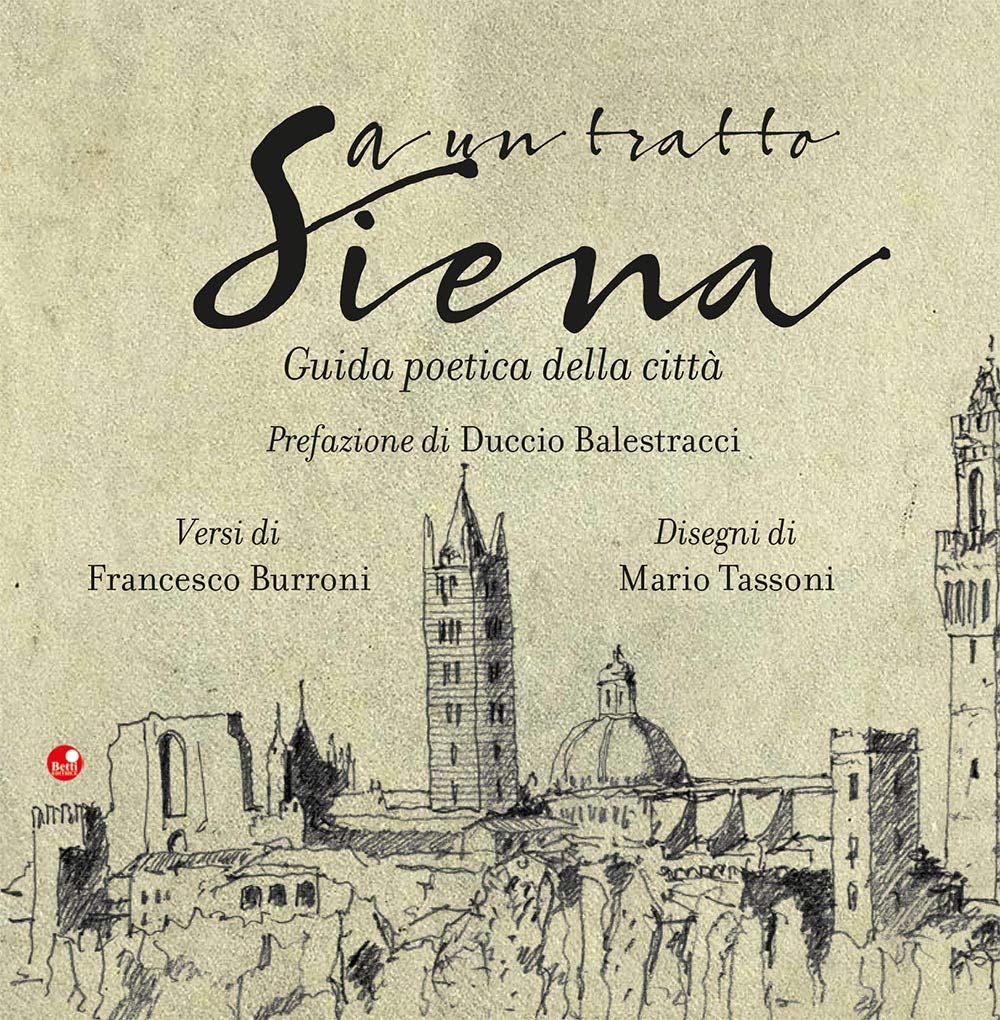 A un tratto Siena. Guida poetica della città book