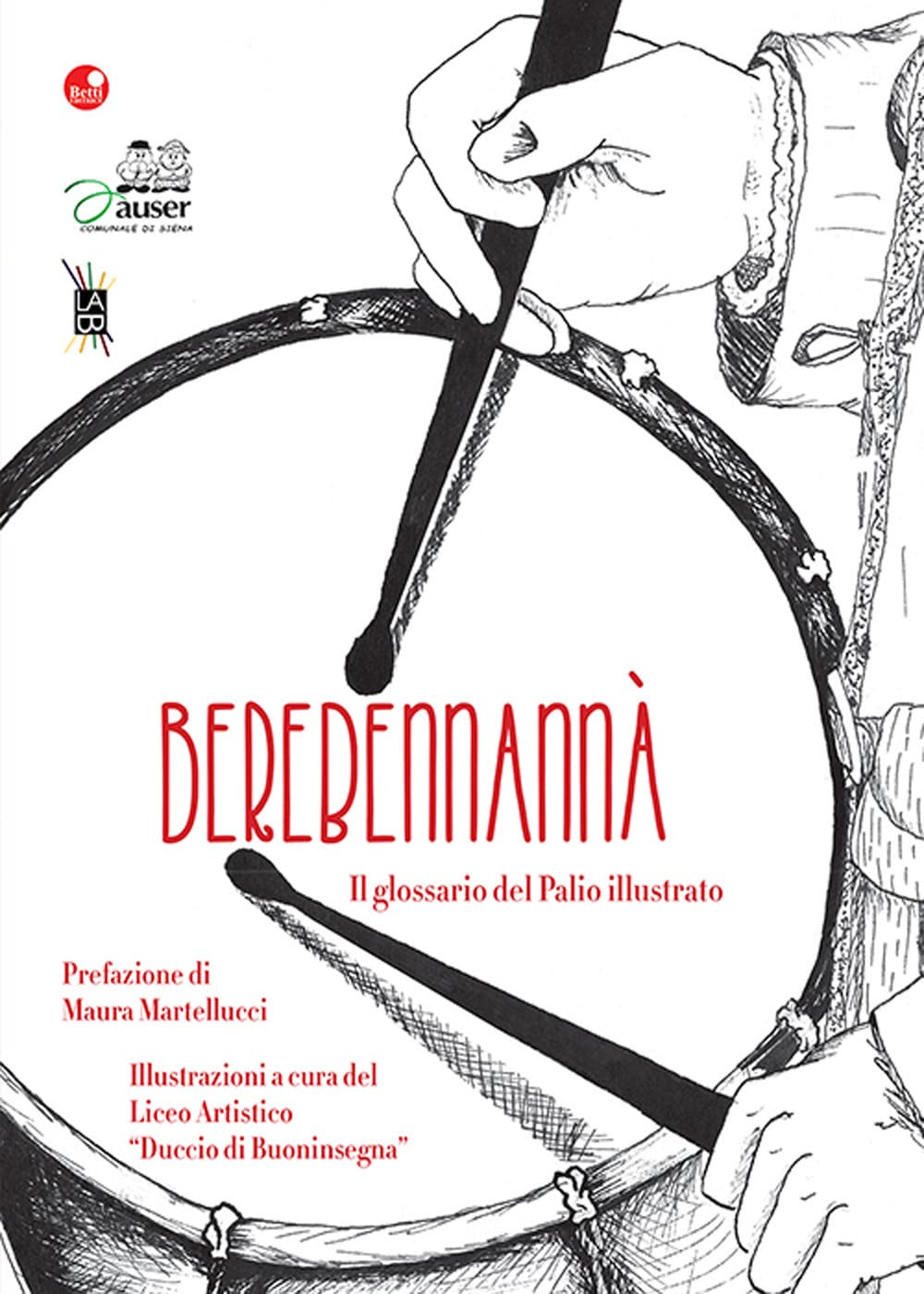 Berebennannà. Il glossario del Palio illustrato book