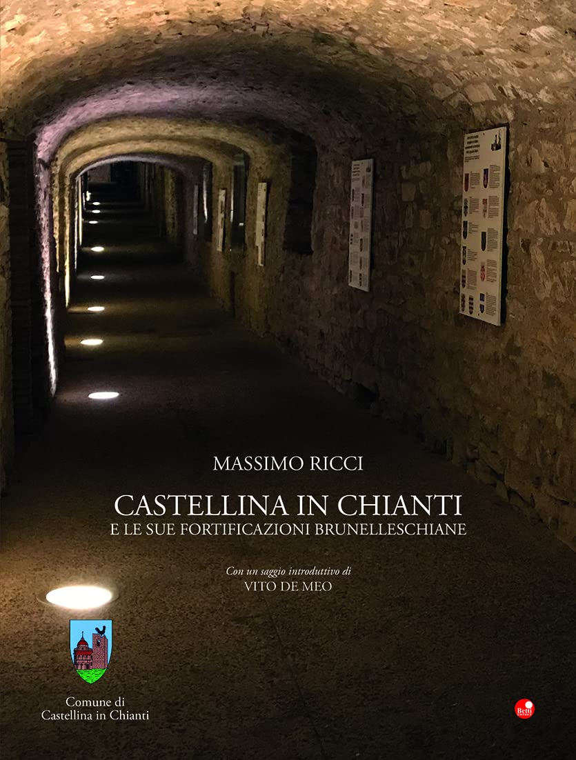 Castellina in Chianti e le sue fortificazioni brunelleschiane Architecture