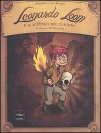 Leonardo Loom e il mistero del teschio. Ediz. illustrata book