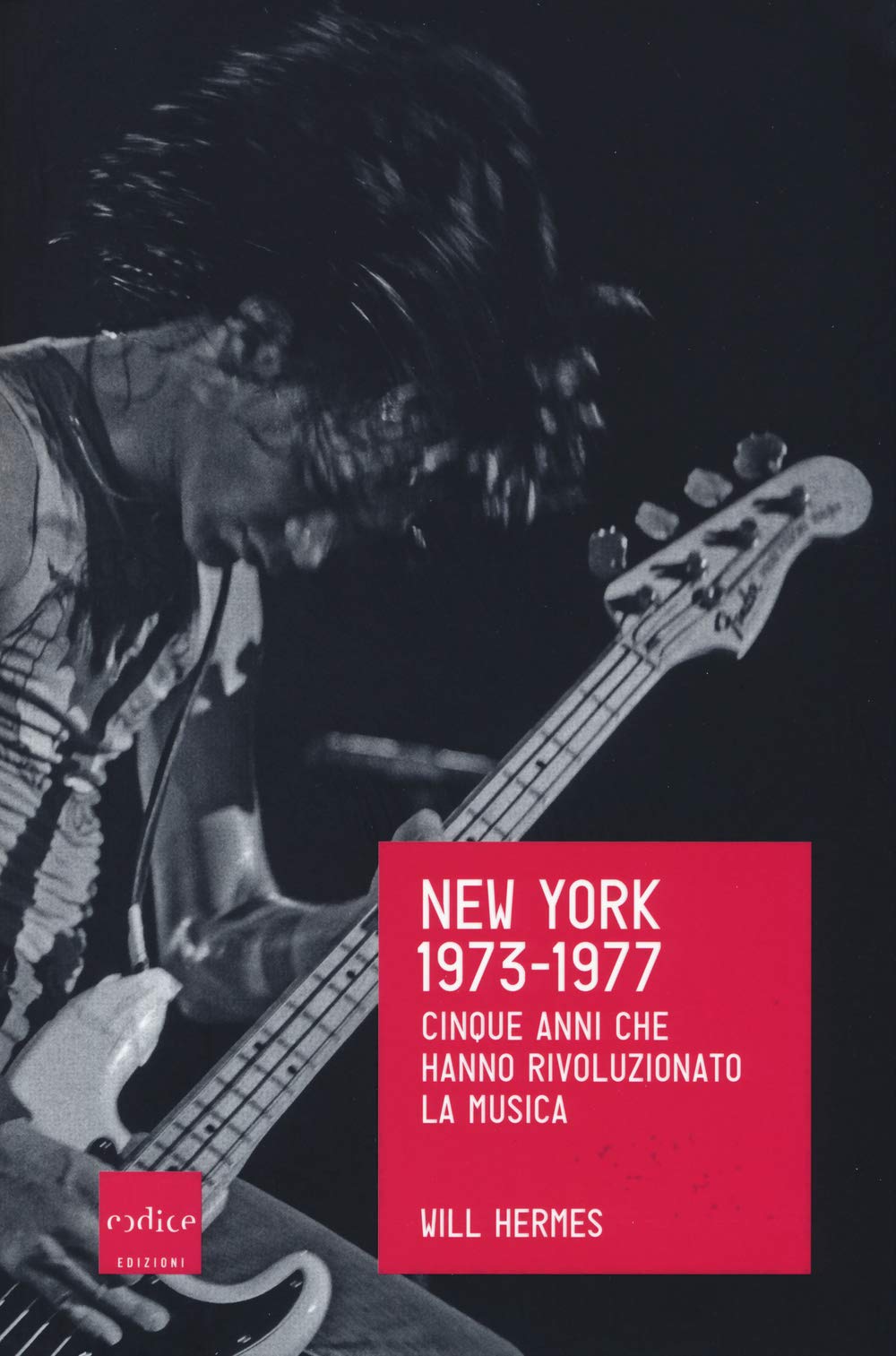 New York 1973-1977. Cinque anni che hanno rivoluzionato la musica book