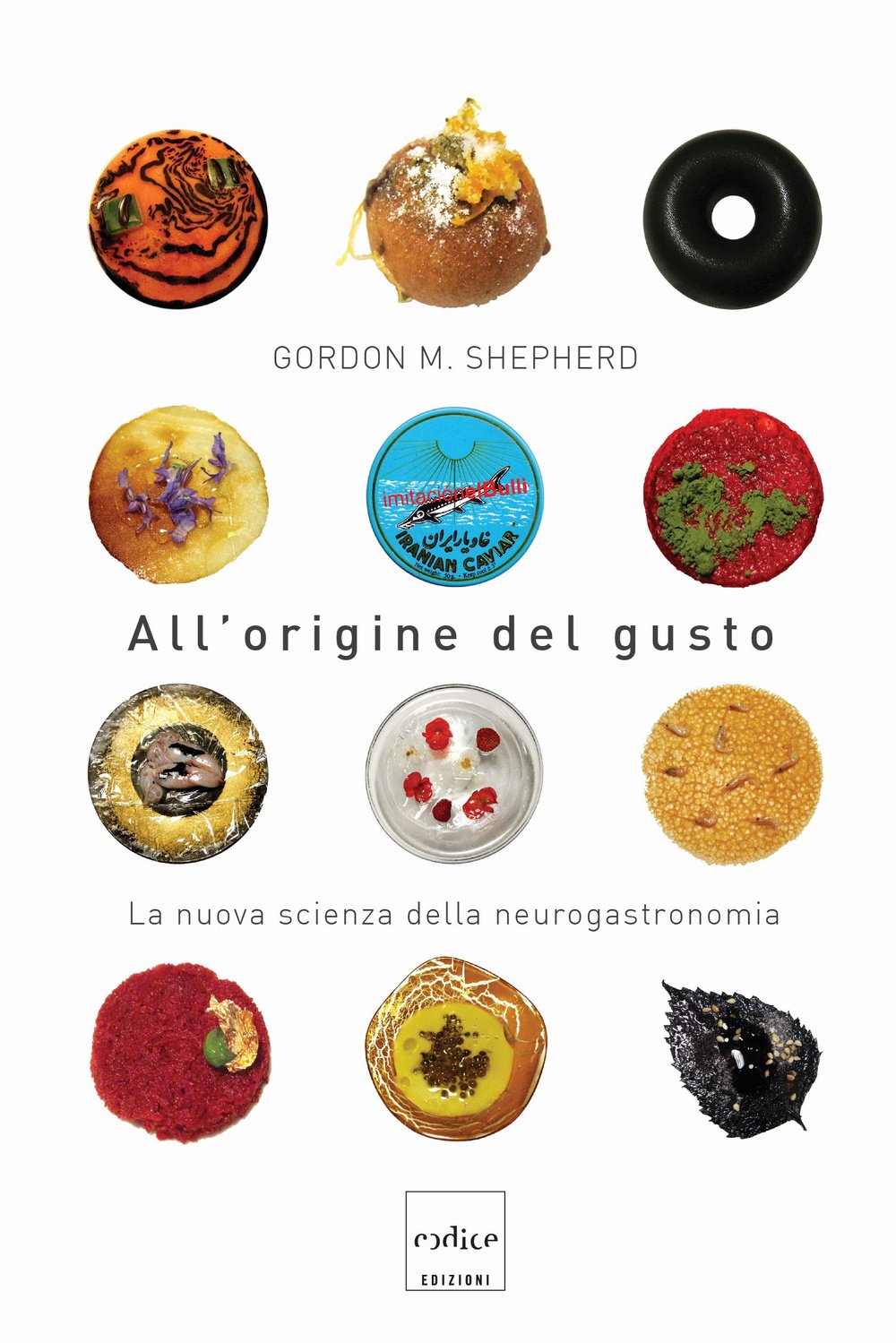 All'origine del gusto. La nuova scienza della neurogastronomia book