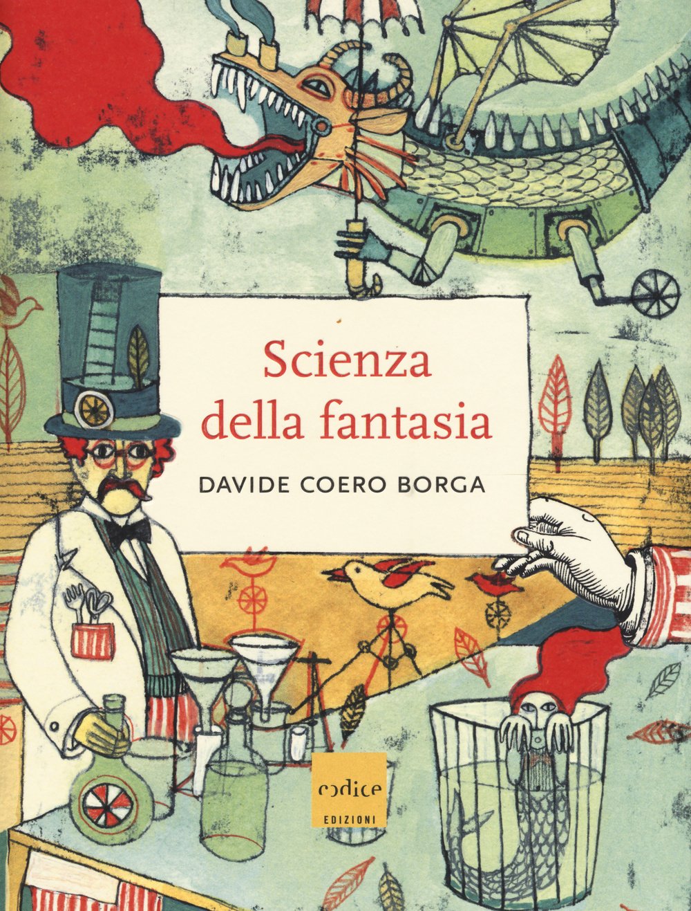 La scienza della fantasia. Ediz. illustrata book