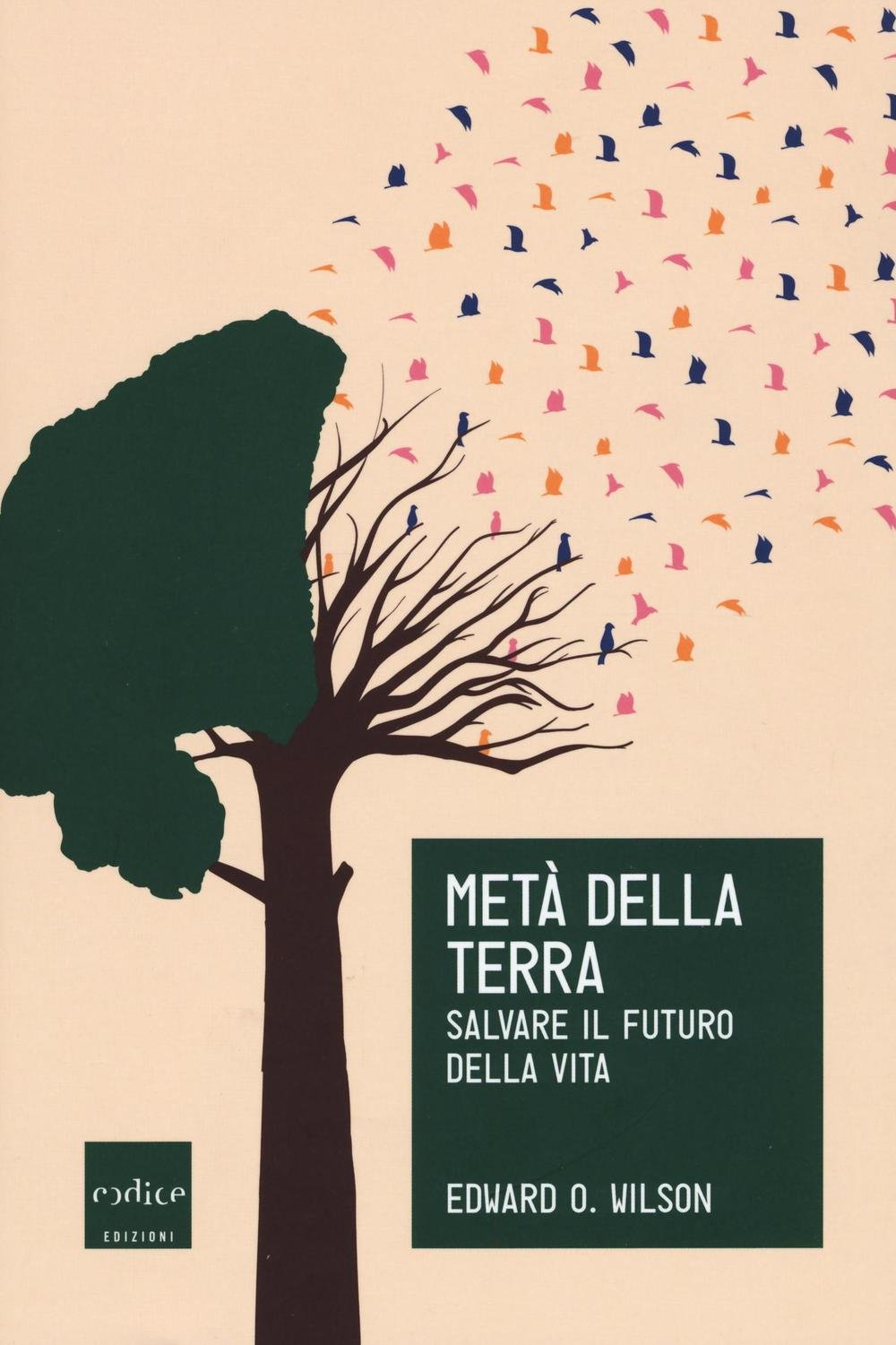 Metà della Terra. Salvare il futuro della vita book