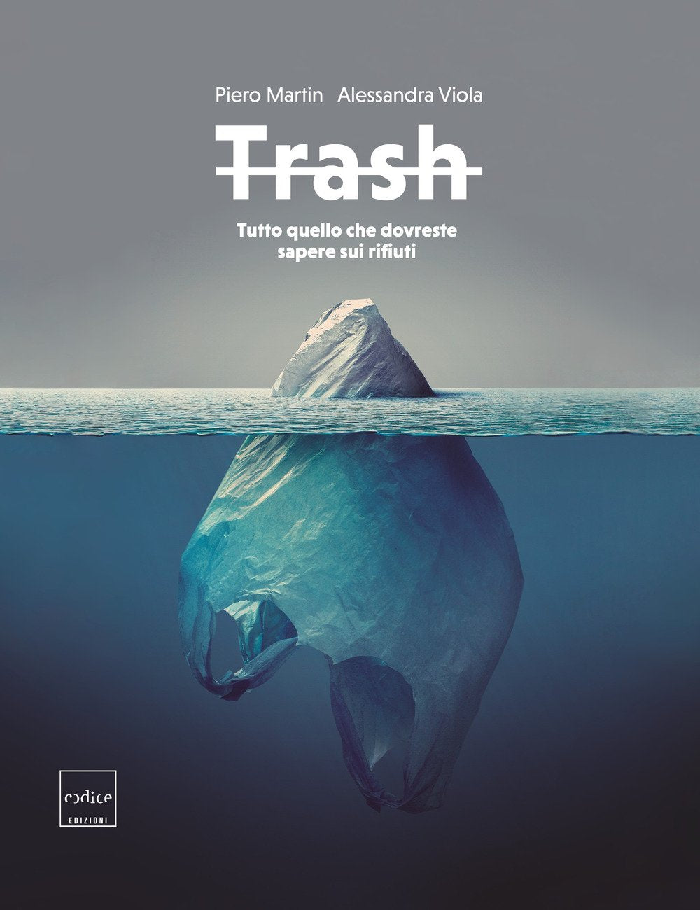 Trash. Tutto quello che dovreste sapere sui rifiuti book