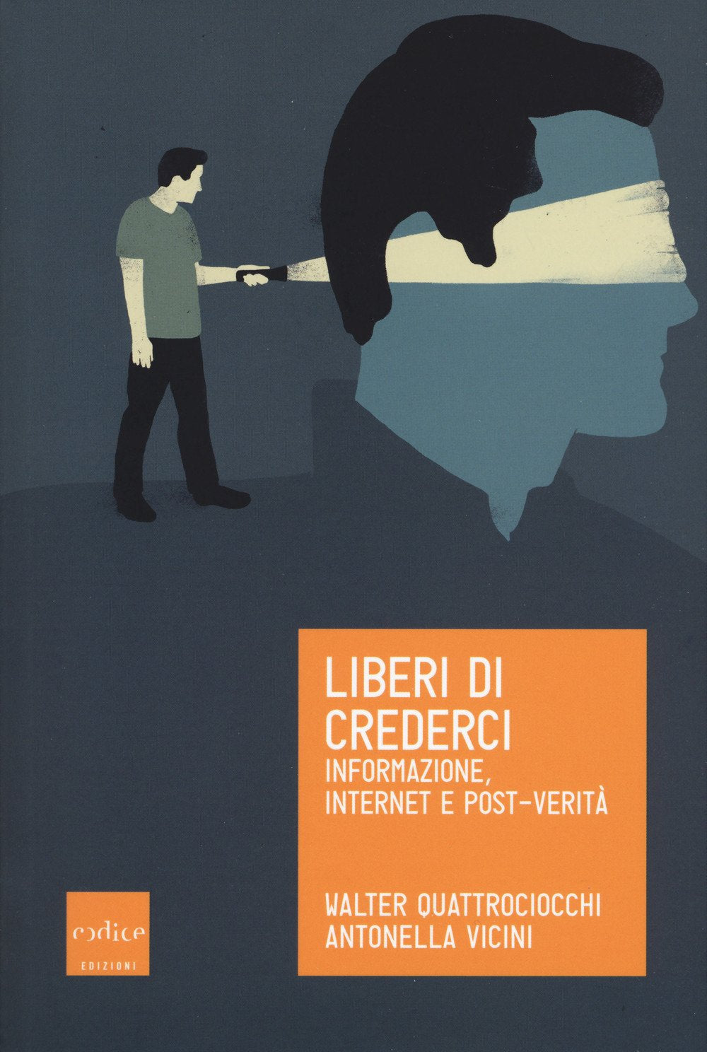Liberi di crederci. Informazione, internet e post-verità book
