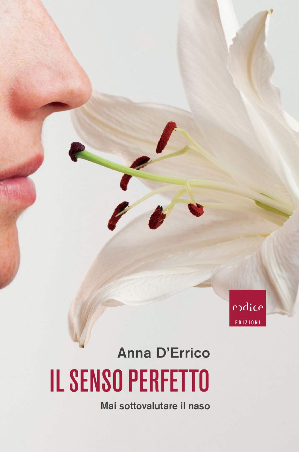 Il senso perfetto. Mai sottovalutare il naso book