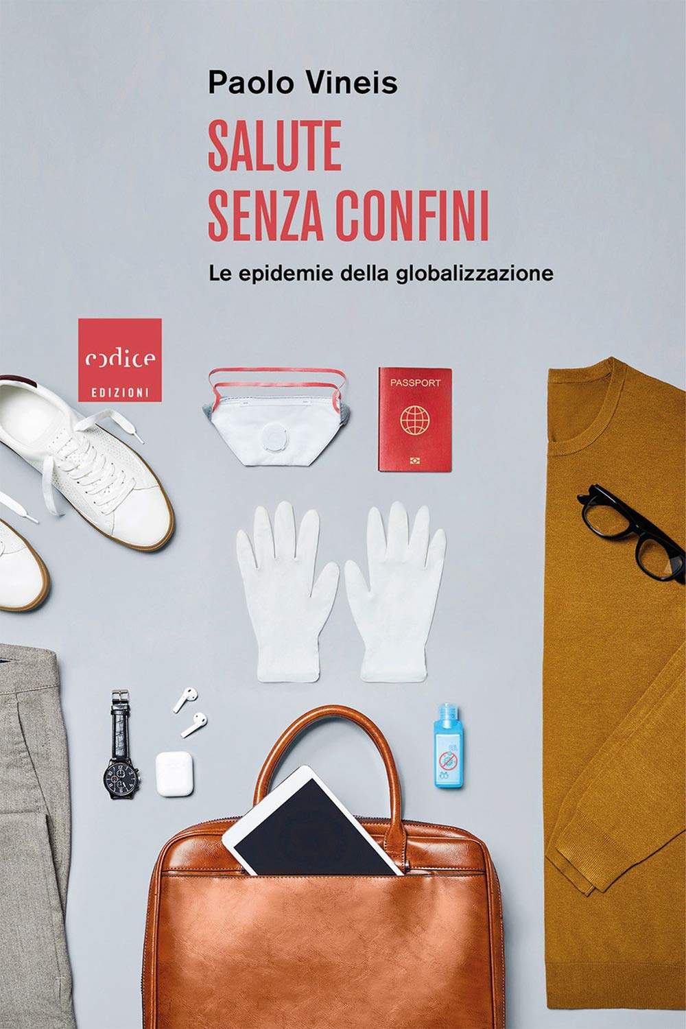 Salute senza confini. Le epidemie della globalizzazione book