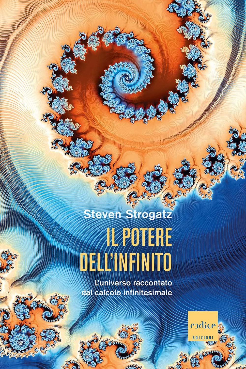 Il potere dell'infinito. L'universo raccontato dal calcolo infinitesimale Mathematics
