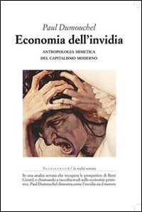 Economia dell'invidia. Antropologia mimetica del capitalismo moderno Non-fiction books