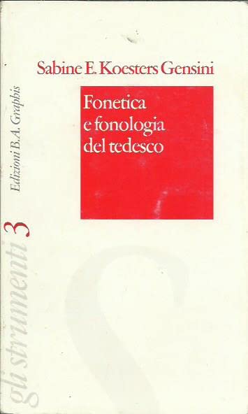 Fonetica e fonologia del tedesco (Gli strumenti. Serie rossa) Social Sciences