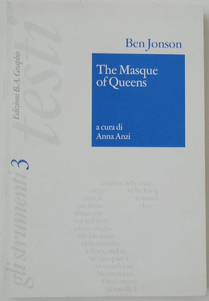 The Masque of Queens (Gli strumenti. Serie blu. Testi) Drama