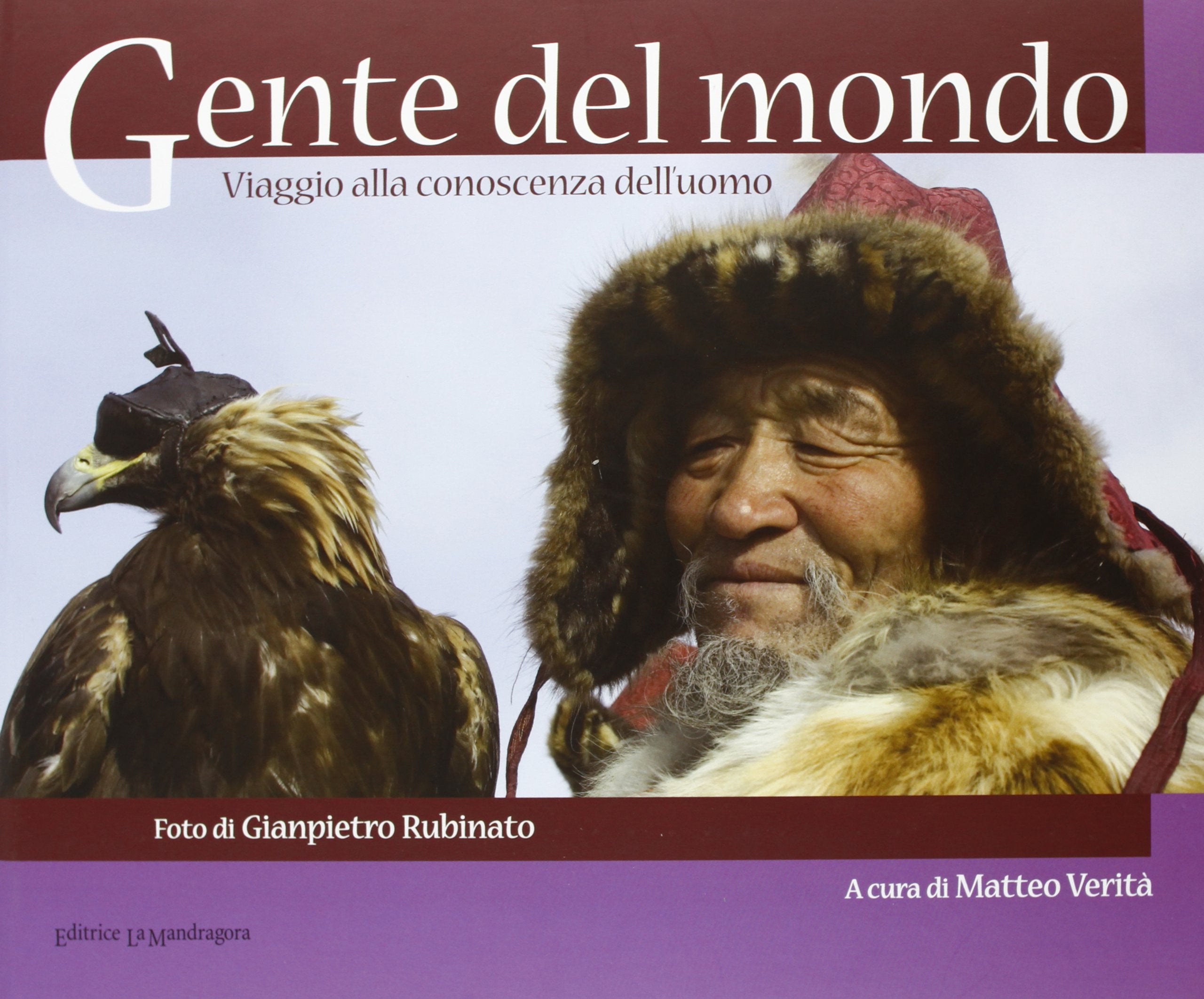 Gente del mondo. Viaggio alla conoscenza dell'uomo book