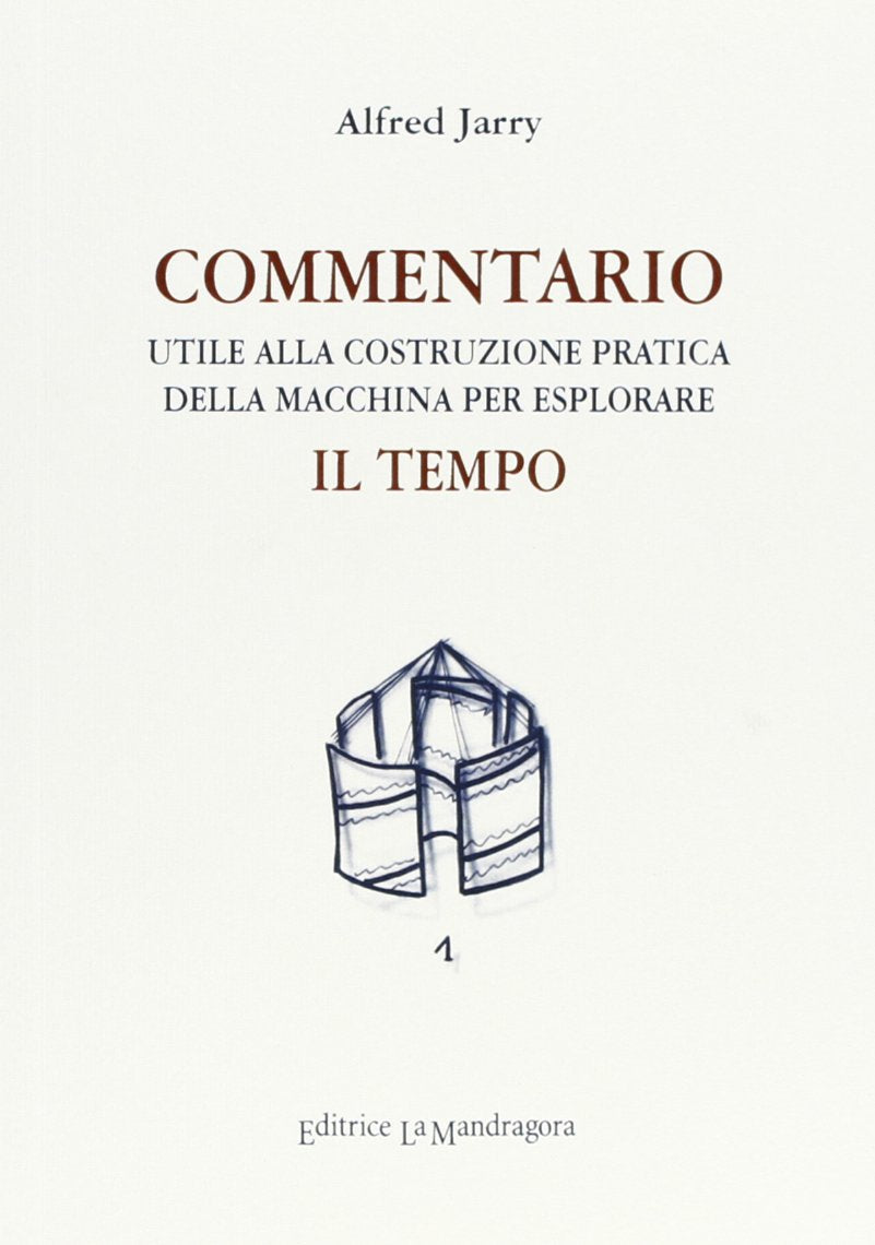 Commentario utile alla costruzione pratica della macchina per esplorare il tempo (Sillabe) Contemporary literature
