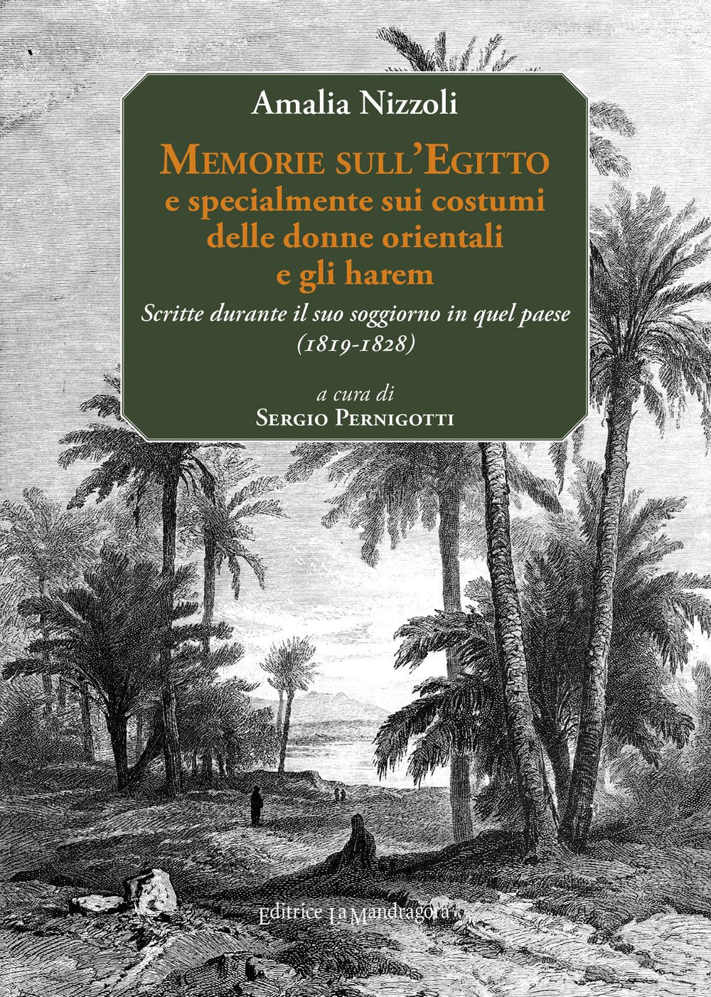 Memorie sull'Egitto e specialmente sui costumi delle donne orientali e gli harem. Scritte durante il suo soggiorno in quel paese (1819-1828) Art & Literature Books