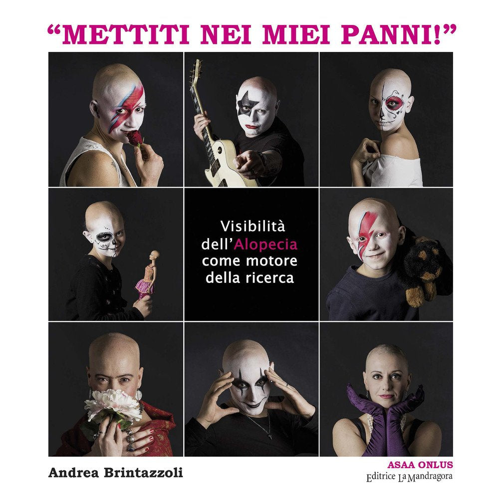 «Mettiti nei miei panni!». Visibilità dell'alopecia come motore della ricerca (Saggistica) Medicine