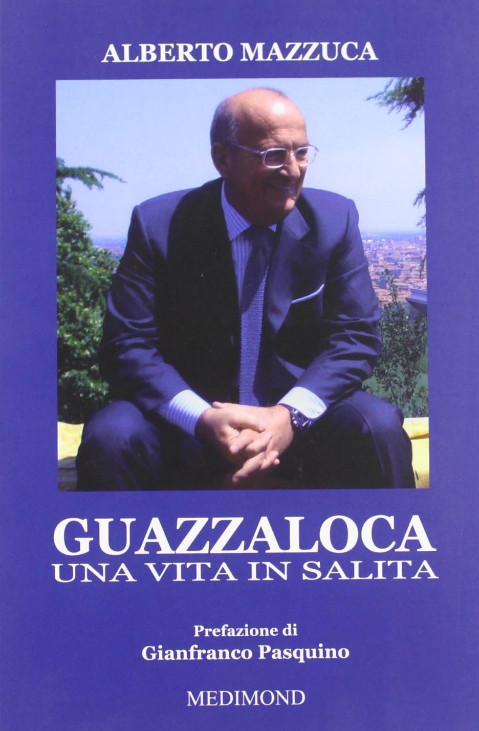 Guazzaloca. Una vita in salita book