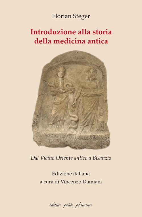 Introduzione alla storia della medicina antica. Dal Vicino Oriente antico a Bisanzio (Il giogo) Medicine