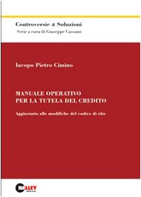 Manuale operativo per la tutela del credito. Aggiornato alle modifiche del codice di rito book
