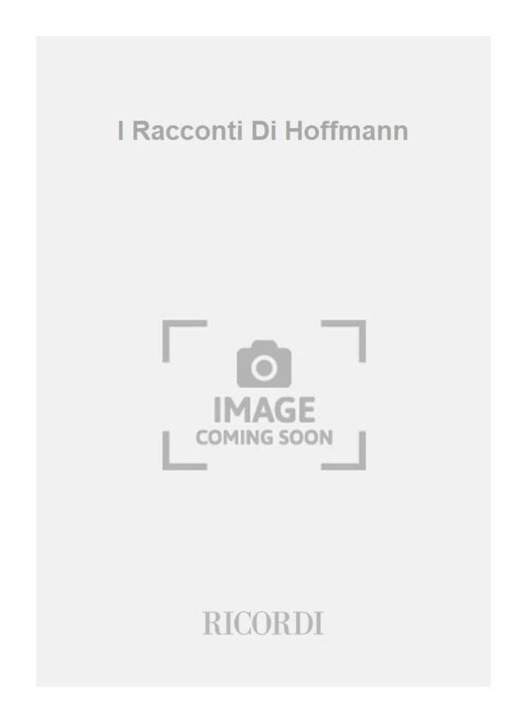 I racconti di Hoffmann. Opera in 4 atti. Musica di J. Offenbach Arts & Music